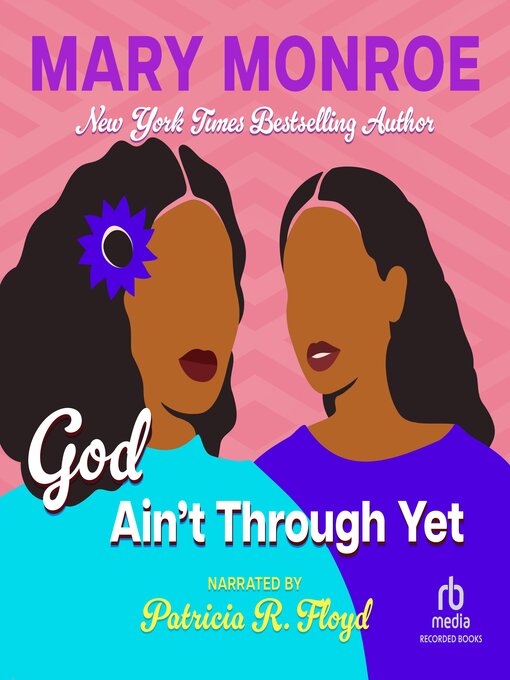 Title details for God Ain't Through Yet by Mary Monroe - Wait list